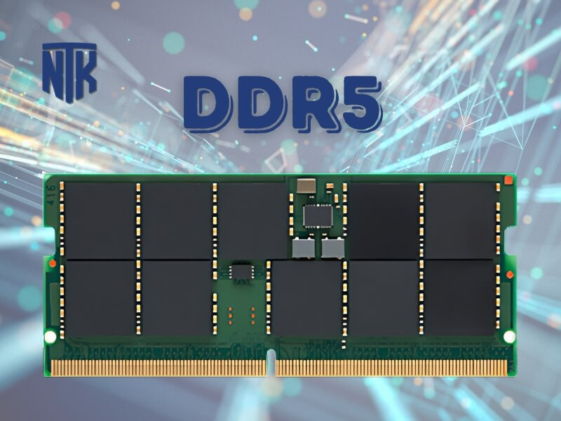 RAM DDR5 - Tốc Độ Bus Cao Hơn | Băng Thông Lớn Hơn