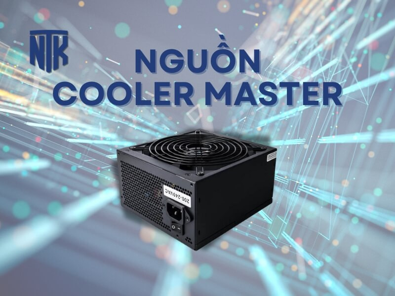 Nguồn Cooler Master - Cấp Nguồn Cho Mọi Linh Kiện