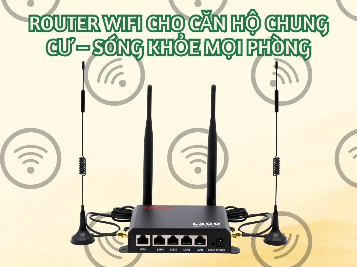 Thực trạng sóng Wifi trong căn hộ chung cư
