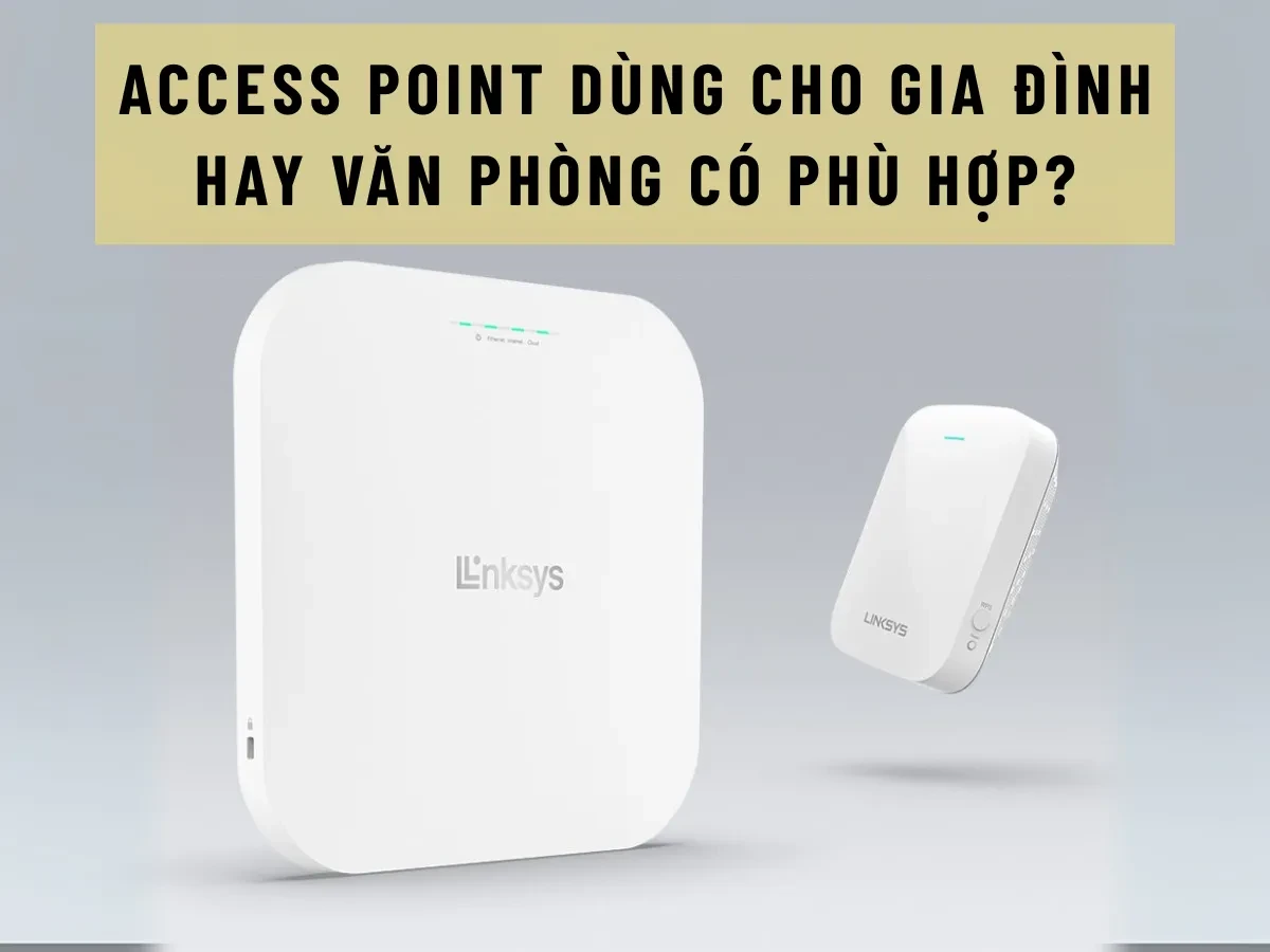 Access point là gì và vì sao lại cần đến nó?
