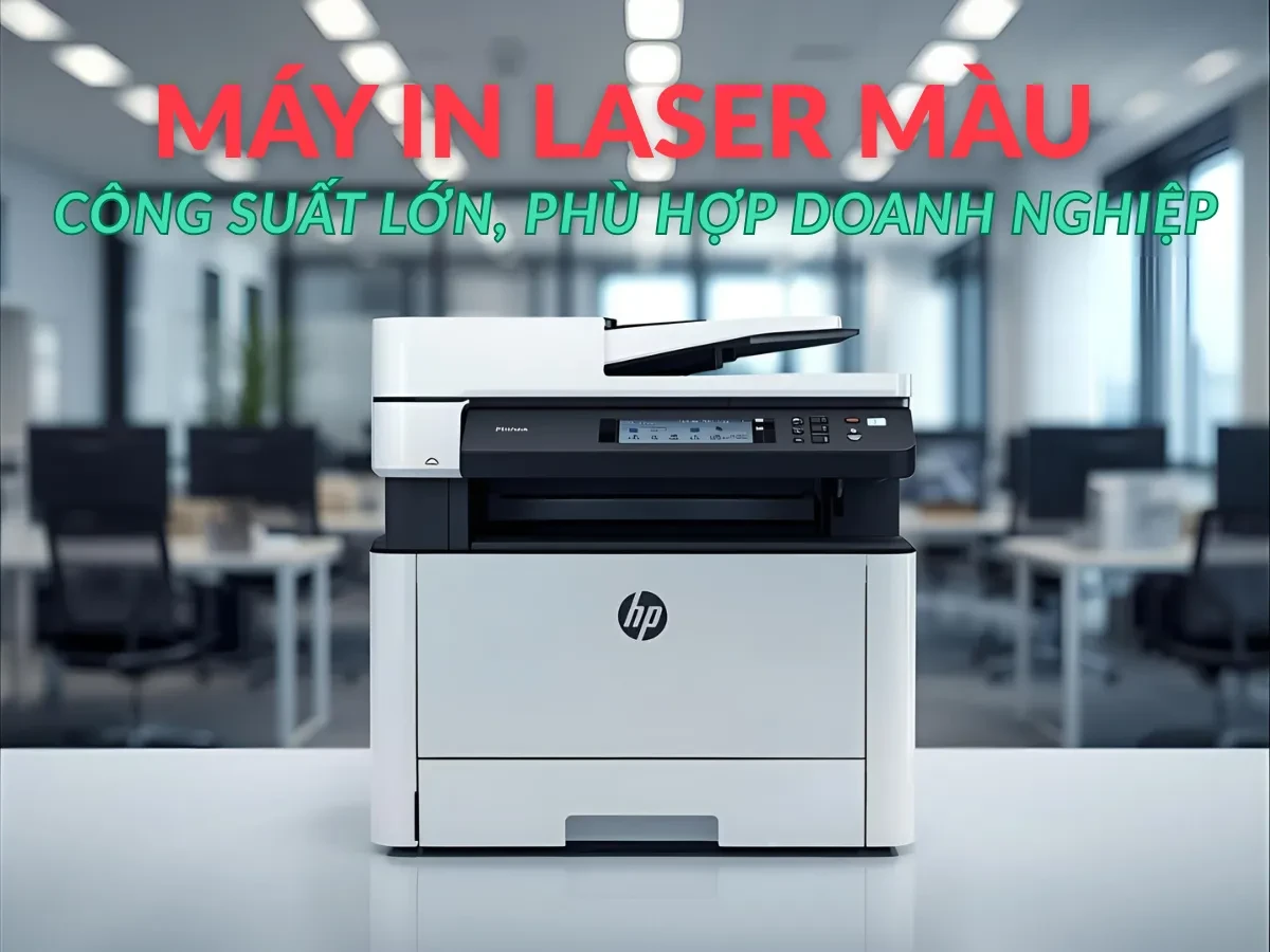 Những tiêu chí chọn máy in laser màu cho doanh nghiệp