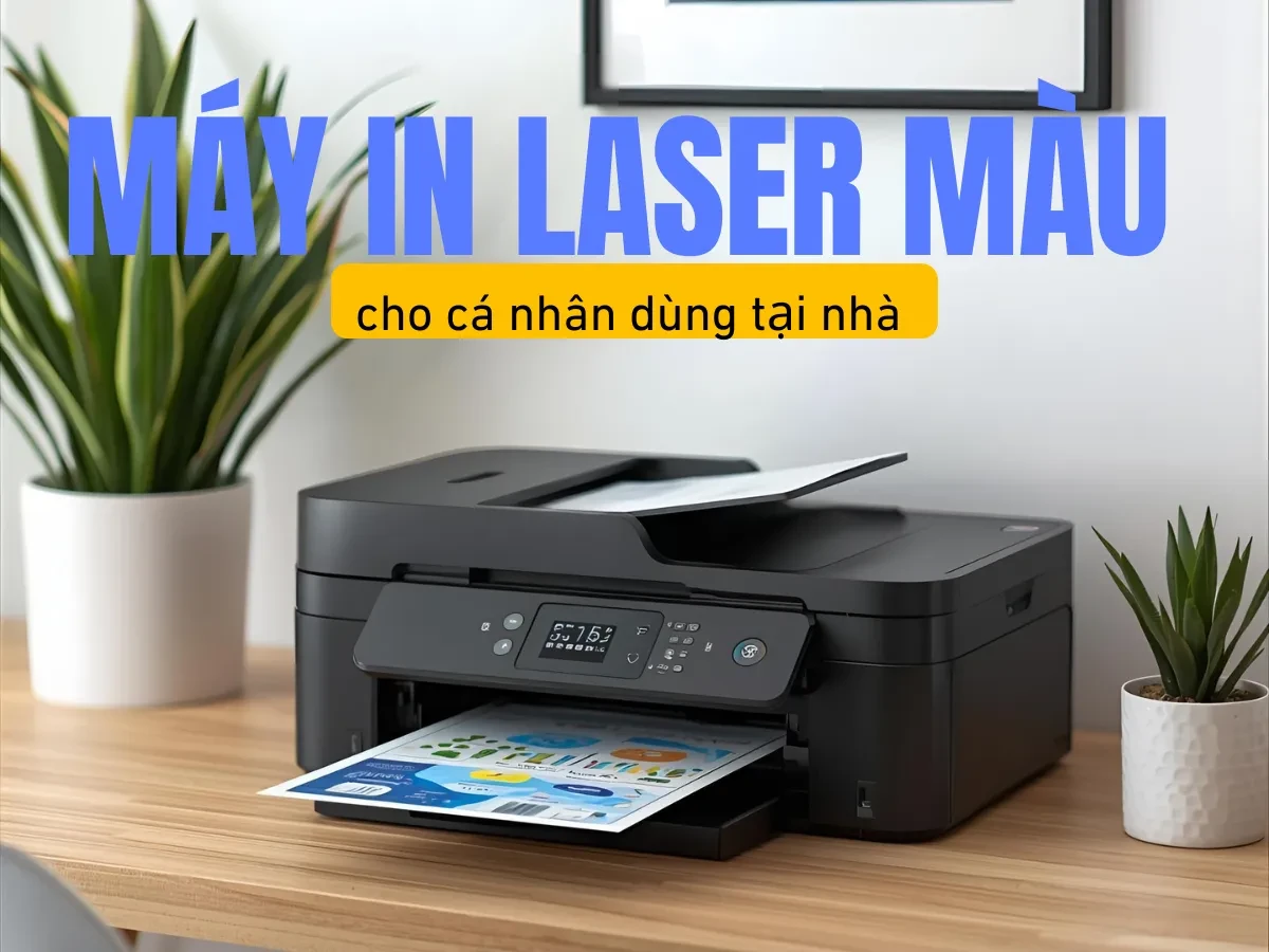 Các yếu tố kỹ thuật cần lưu ý khi chọn máy in laser màu tại nhà