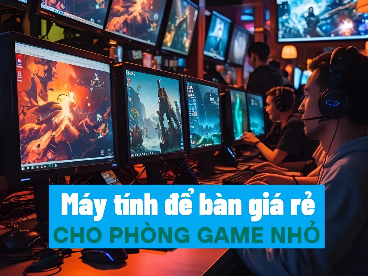 Đặc điểm của phòng game nhỏ và nhu cầu phần cứng cơ bản