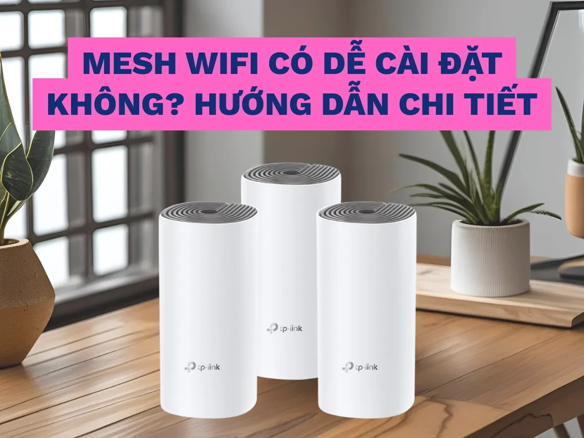 Khái niệm và nguyên lý hoạt động của mesh wifi