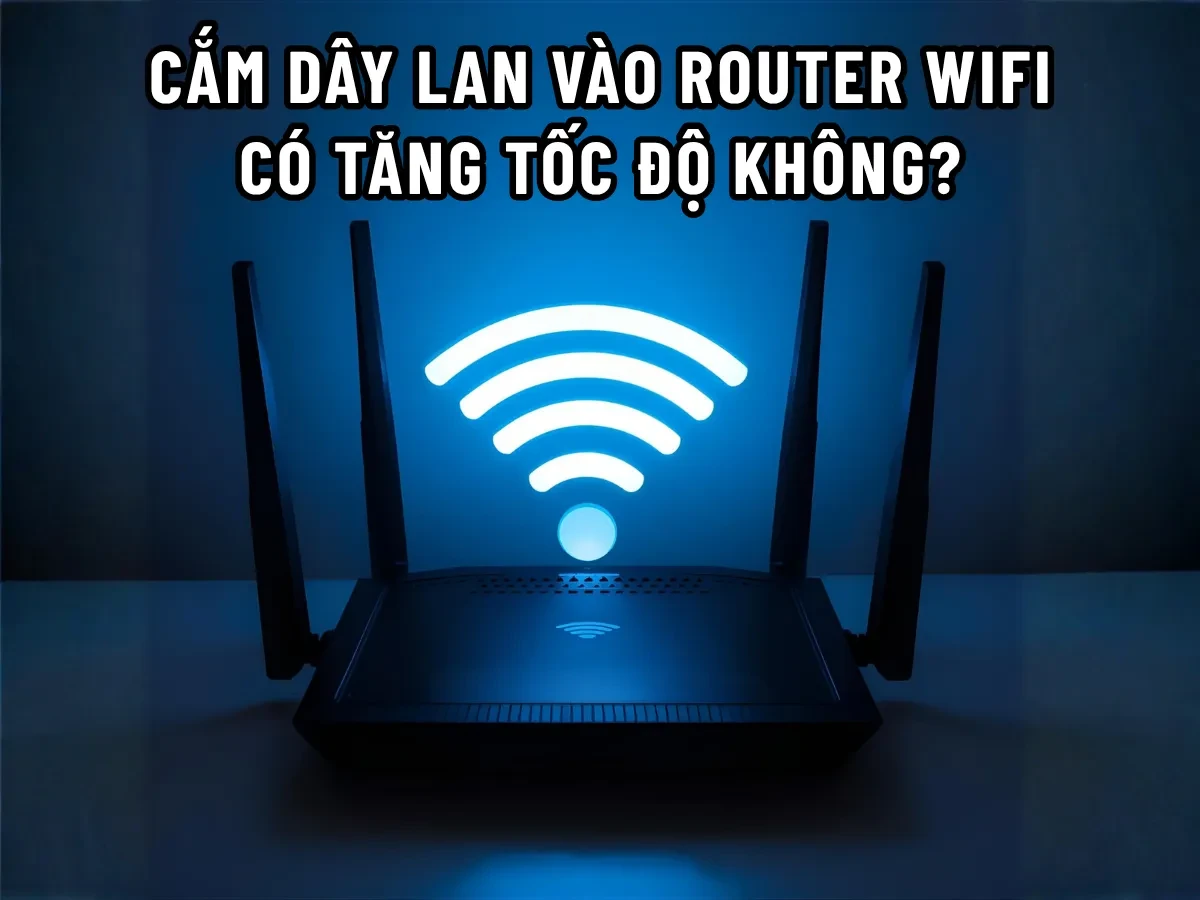 Sự khác biệt giữa kết nối Wifi và LAN