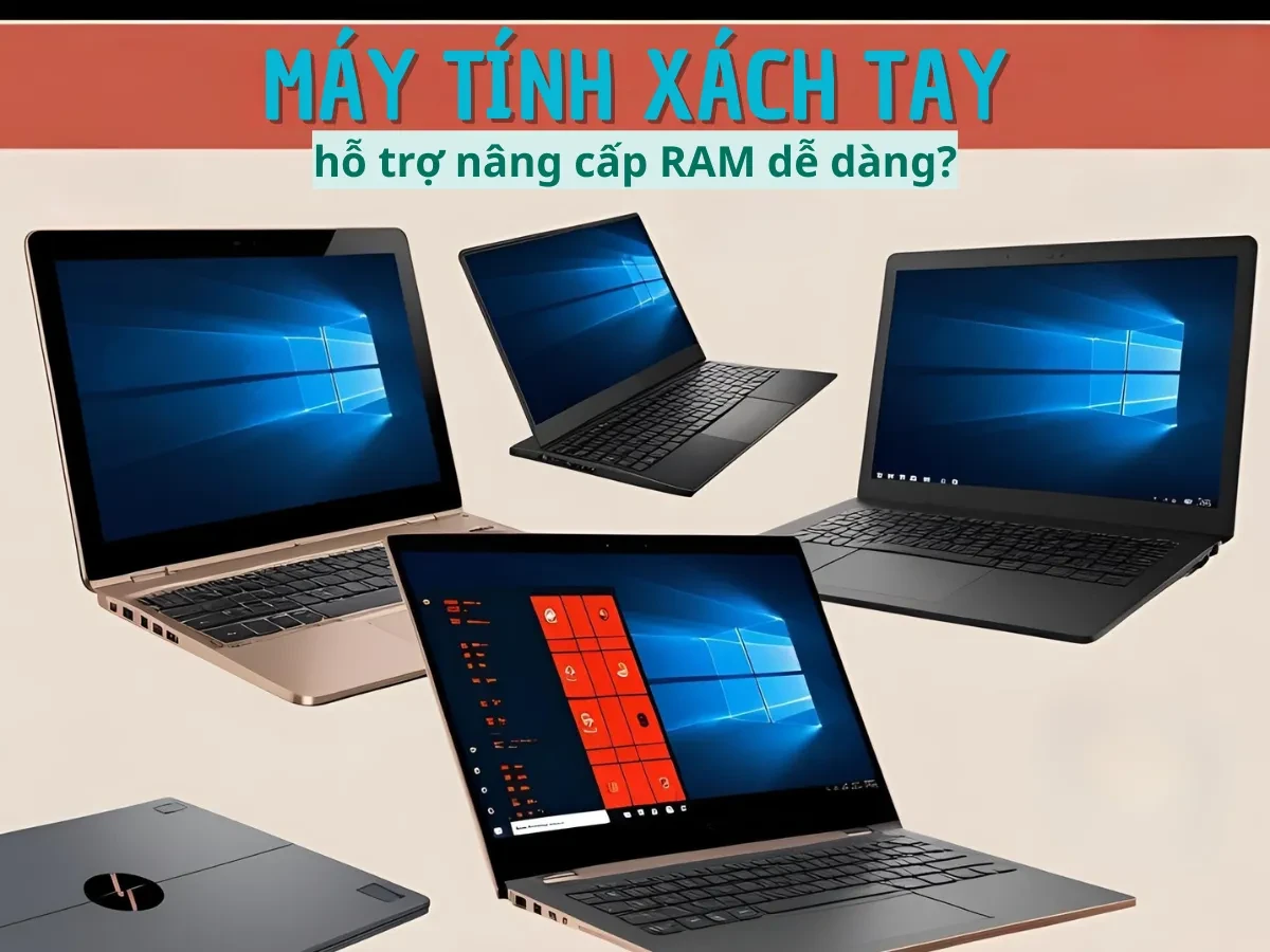 RAM – đừng chọn theo cảm tính, phải hiểu rõ máy bạn trước đã