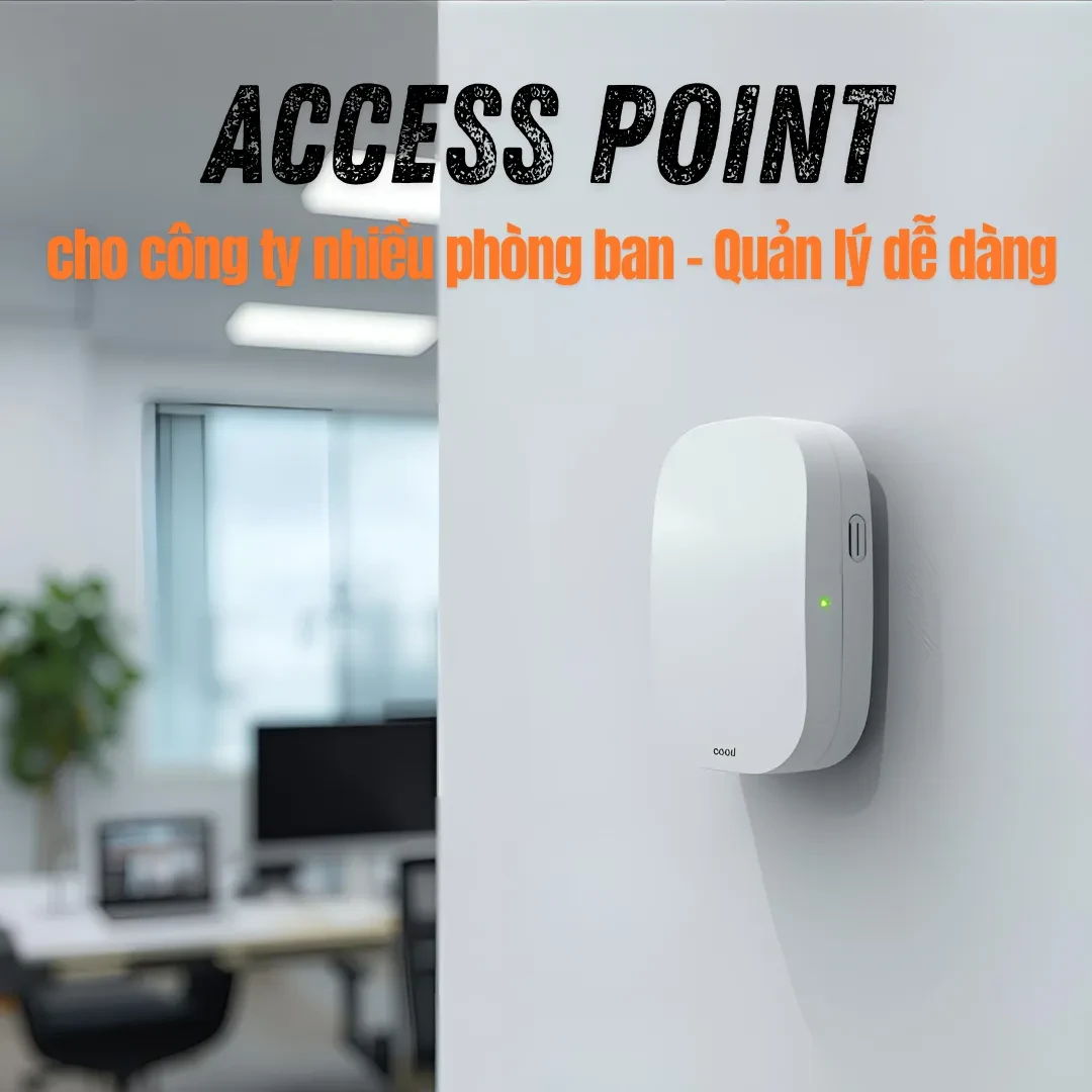 Vai trò của Access Point trong việc tổ chức mạng doanh nghiệp