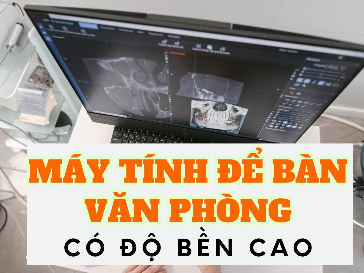 Máy tính để bàn văn phòng với độ bền vượt trội