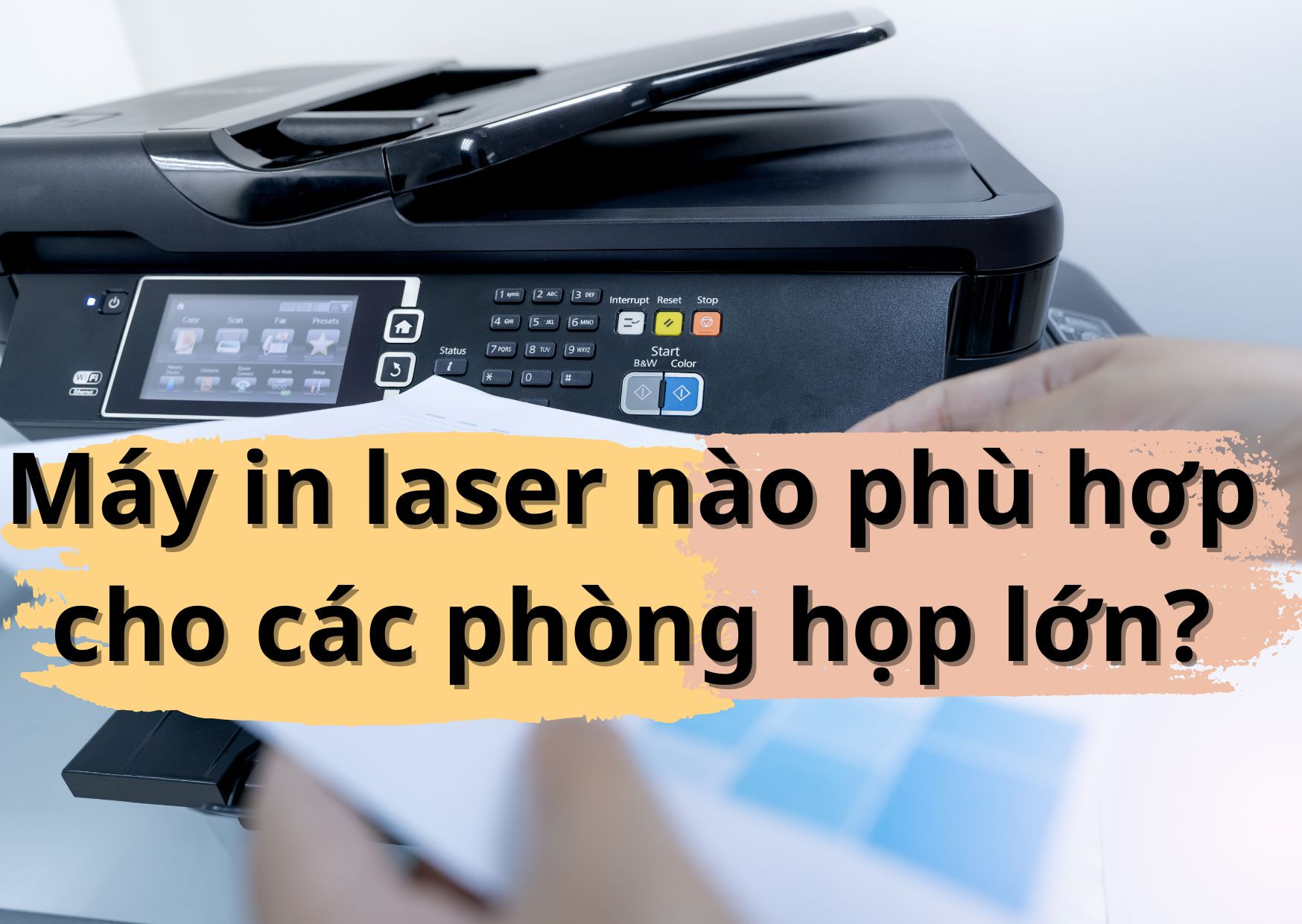 may-in-laser-nao-phu-hop-cho-cac-phong-hop-lon