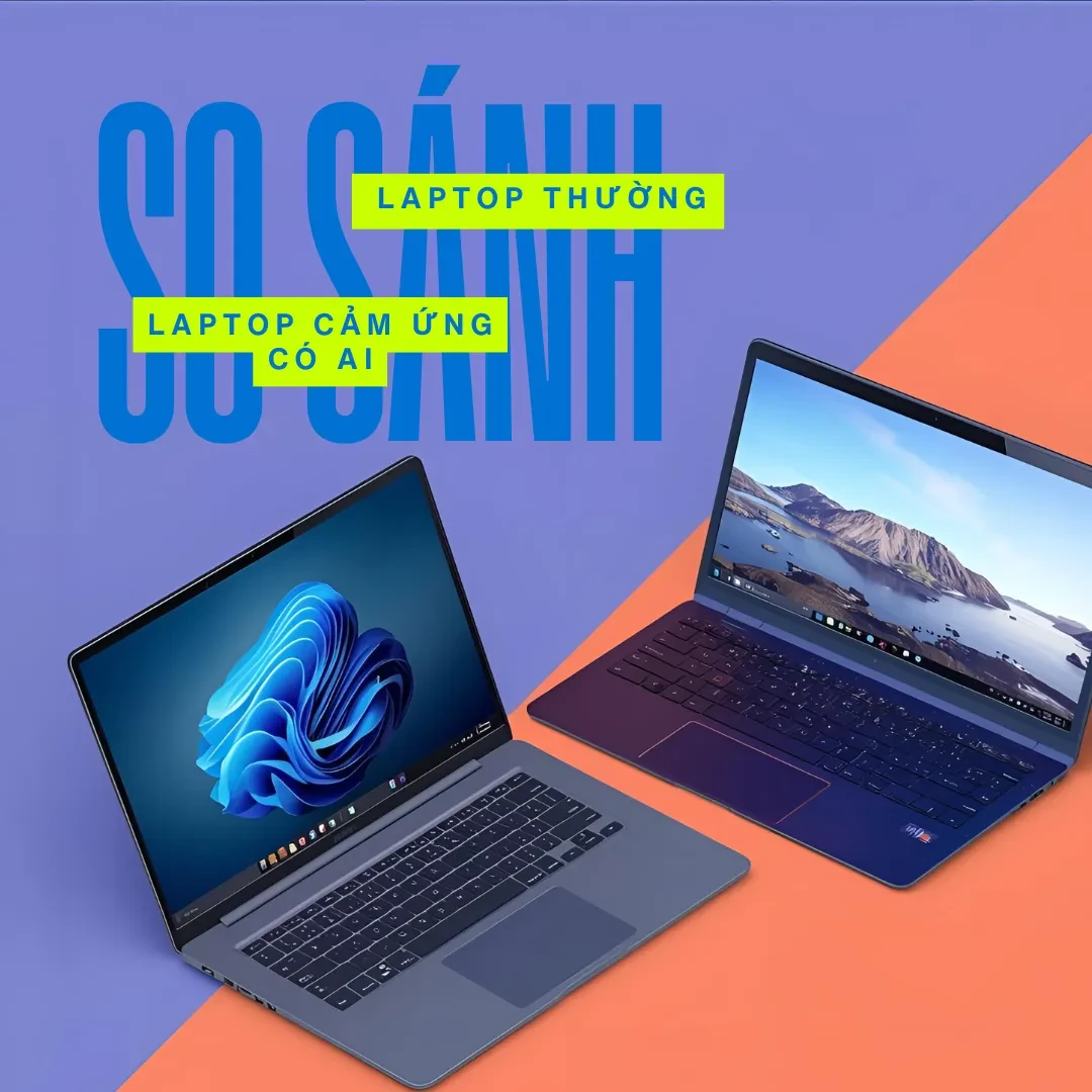So sánh laptop thường và laptop cảm ứng có AI