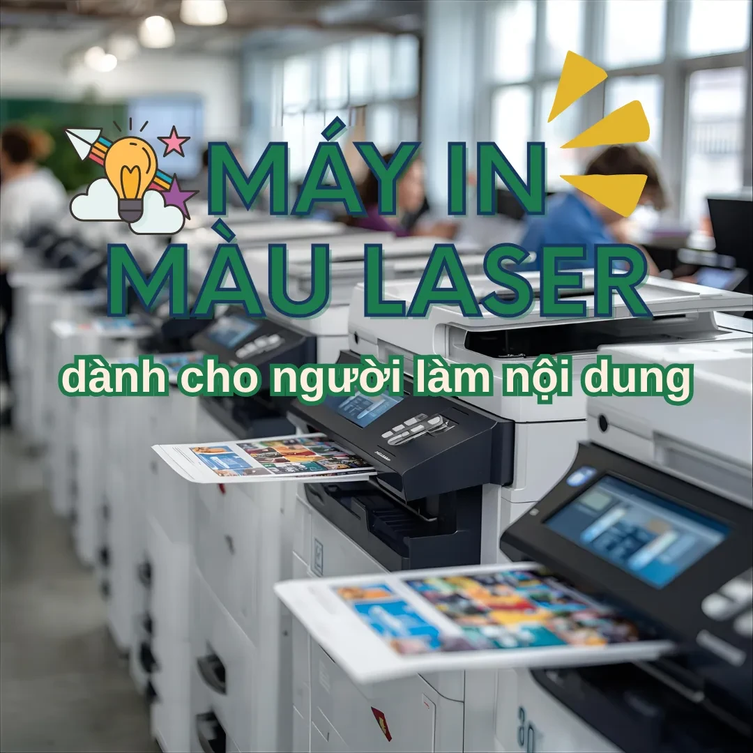 Máy in laser màu dành cho người làm nội dung